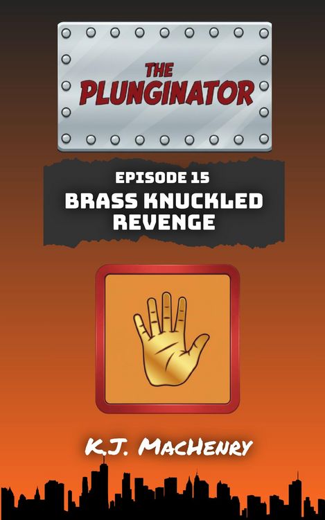 Produktbild: Episode Fifteen: Brass Knuckled Revenge (The Plunginator, #15)