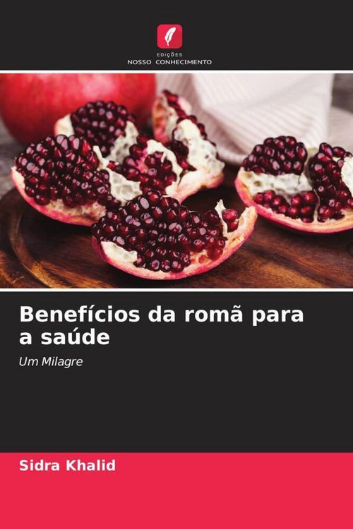Produktbild: Benef&iacute;cios da rom&atilde; para a sa&uacute;de