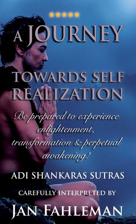 Produktbild: A JOURNEY TOWARDS SELF REALIZATION - Be prepared to experience enlightenment, transformation and perpetual awakening!