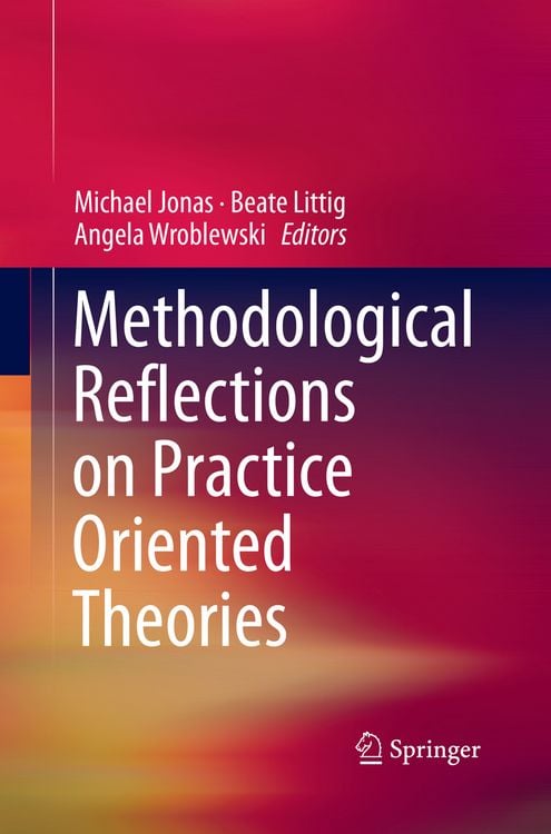 Produktbild: Methodological Reflections on Practice Oriented Theories