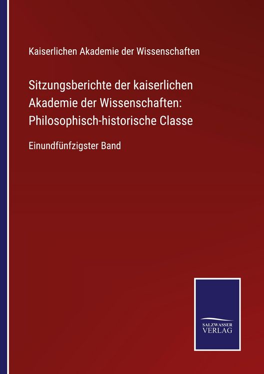 Produktbild: Sitzungsberichte der kaiserlichen Akademie der Wissenschaften: Philosophisch-historische Classe