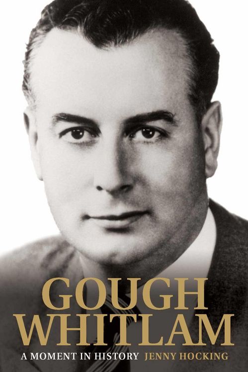 Produktbild: Hocking, J: Gough Whitlam: A Moment in History
