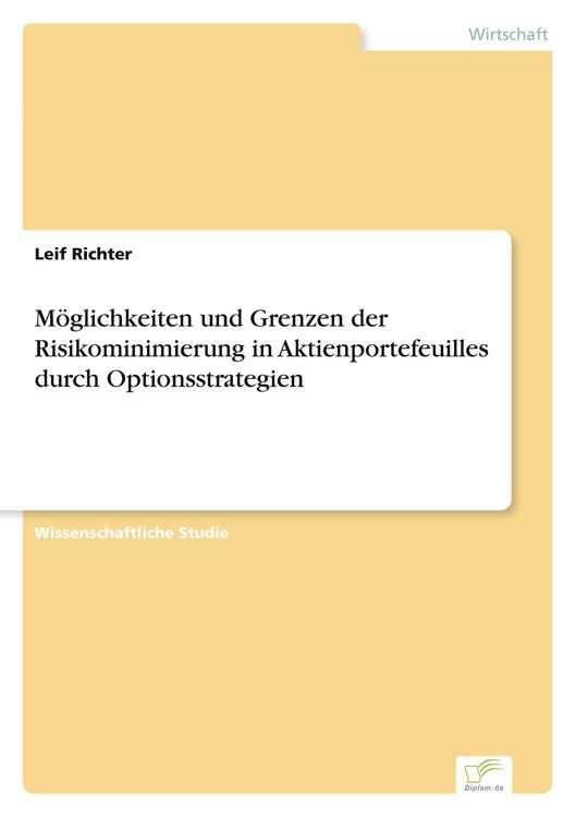Produktbild: M&ouml;glichkeiten und Grenzen der Risikominimierung in Aktienportefeuilles durch Optionsstrategien
