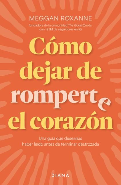 Produktbild: C&oacute;mo Dejar de Romperte El Coraz&oacute;n / How to Stop Breaking Your Own Heart