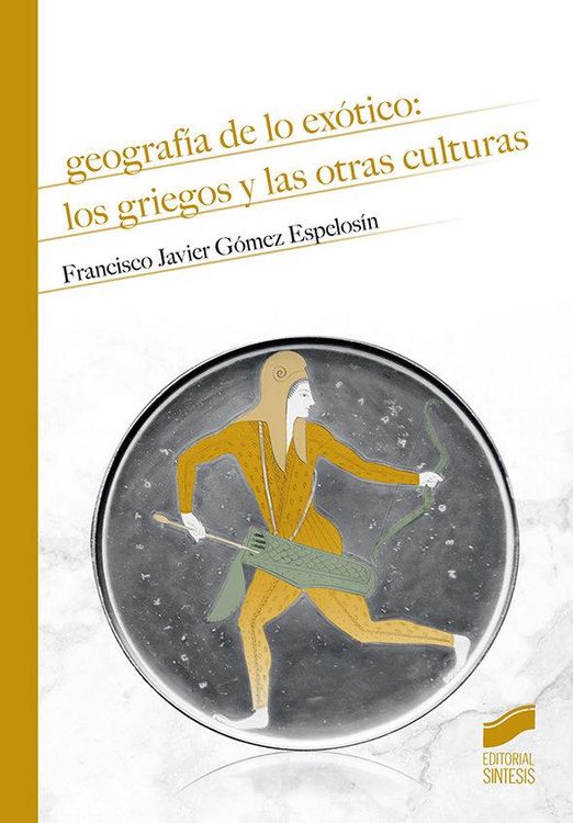 Produktbild: Geograf&iacute;a de lo ex&oacute;tico: los griegos y las otras culturas