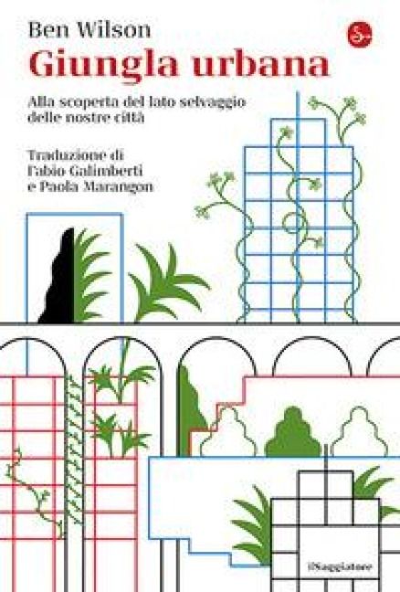 Produktbild: Giungla urbana. Alla scoperta del lato selvaggio delle nostre citt&agrave;