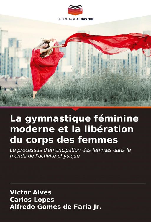 Produktbild: La gymnastique f&eacute;minine moderne et la lib&eacute;ration du corps des femmes