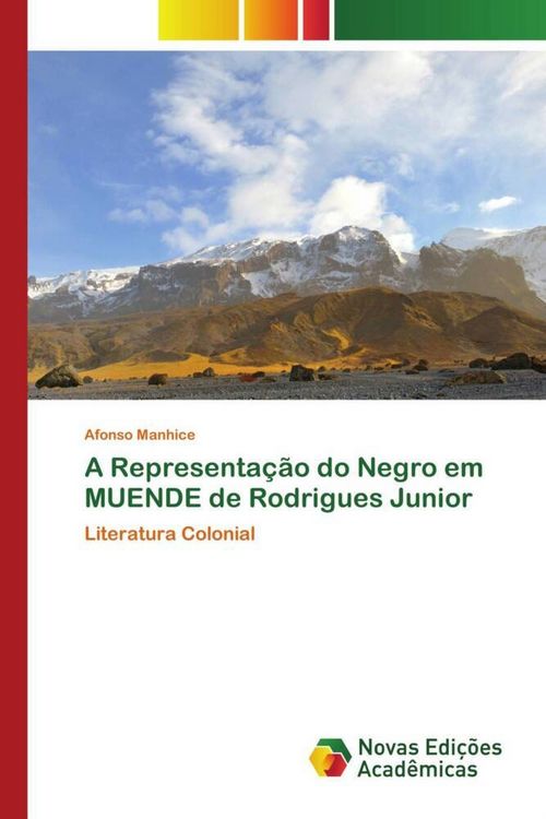 Produktbild: A Representa&ccedil;&atilde;o do Negro em MUENDE de Rodrigues Junior