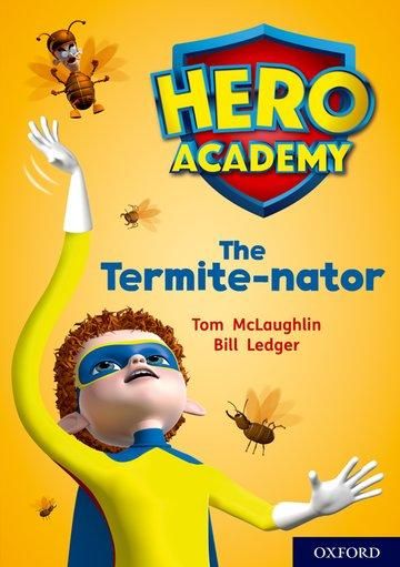 Produktbild: Hero Academy: Oxford Level 12, Lime+ Book Band: The Termite-nator