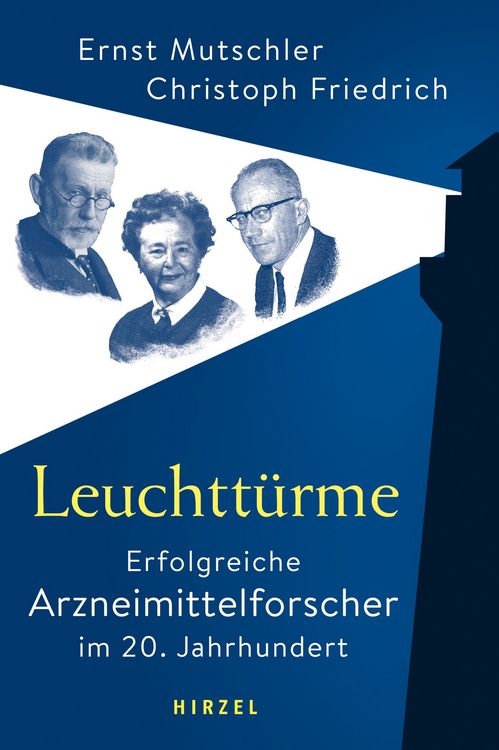 Produktbild: Leuchtt&uuml;rme - Erfolgreiche Arzneimittelforscher im 20. Jahrhundert