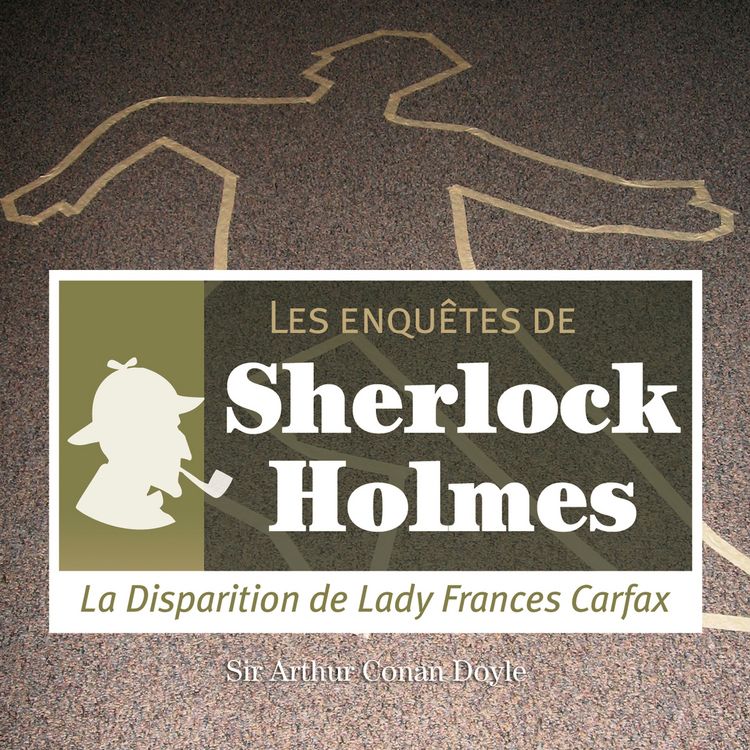 Produktbild: La disparition de Lady Carfax, une enqu&ecirc;te de Sherlock Holmes