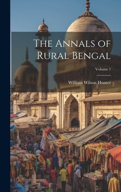Produktbild: The Annals of Rural Bengal; Volume 1