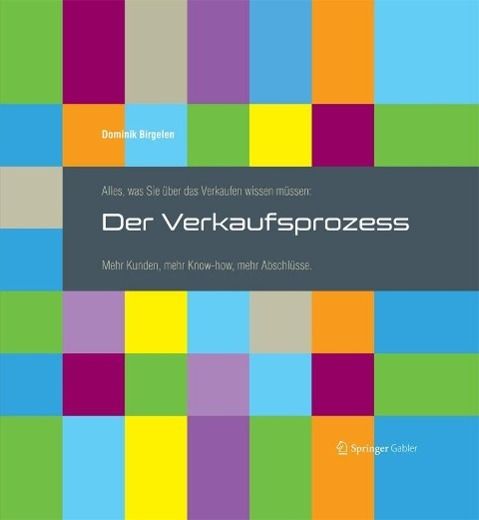 Produktbild: Alles, was Sie &uuml;ber das Verkaufen wissen m&uuml;ssen: Der Verkaufsprozess