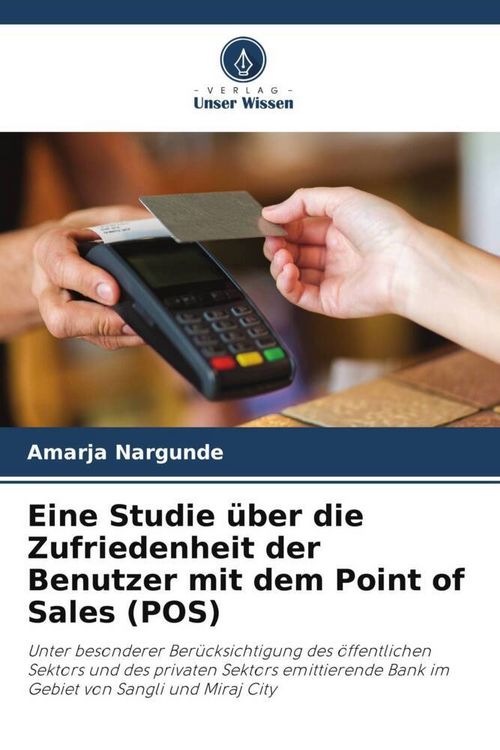 Produktbild: Eine Studie &uuml;ber die Zufriedenheit der Benutzer mit dem Point of Sales (POS)
