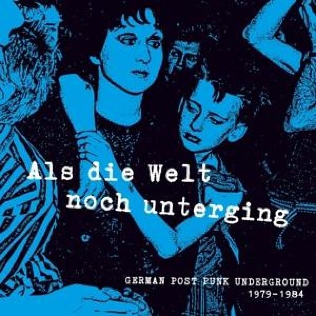 Produktbild: Als die Welt noch unterging (German Post Punk Unde