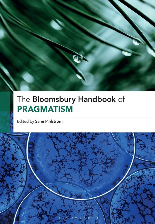 Produktbild: Pihlstr&ouml;m, S: Bloomsbury Handbook of Pragmatism