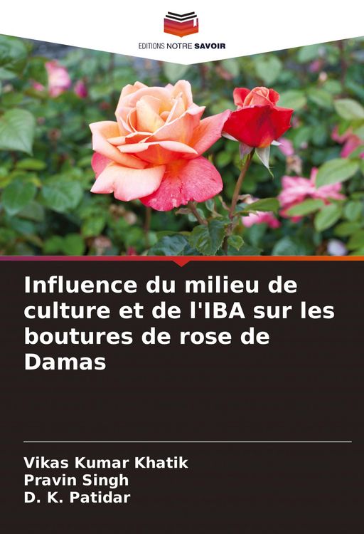 Produktbild: Influence du milieu de culture et de l'IBA sur les boutures de rose de Damas