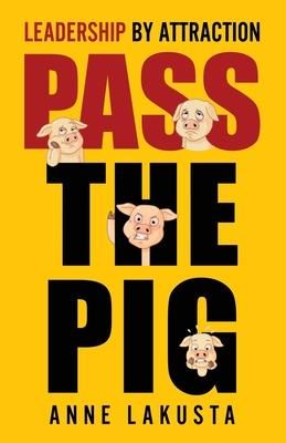 Produktbild: Pass the Pig: Leadership by Attraction
