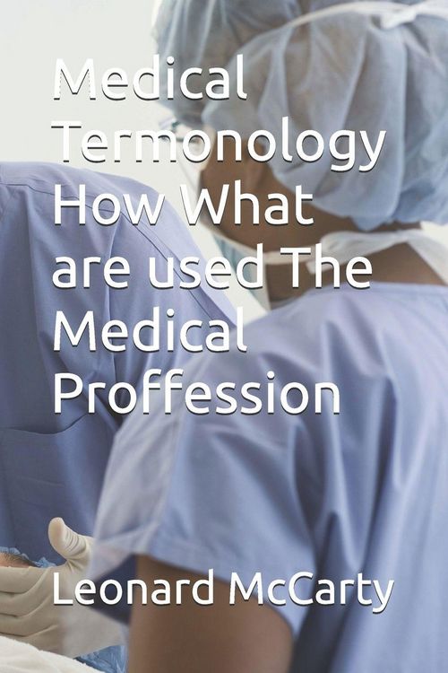 Produktbild: Medical Termonology How What are used The Medical Proffession