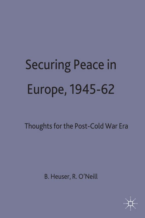 Produktbild: Securing Peace in Europe, 1945&ndash;62