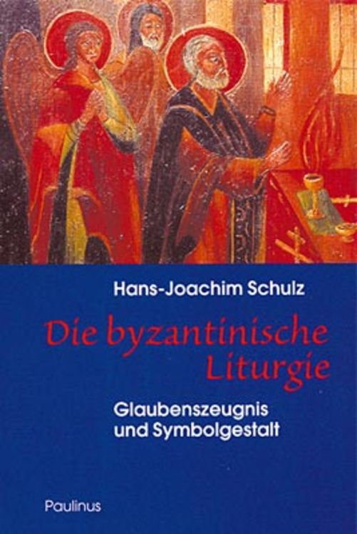 Bild vom Artikel Die byzantinische Liturgie vom Autor Hans J. Schulz