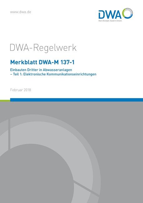Produktbild: Merkblatt DWA-M 137-1 Einbauten Dritter in Abwasseranlagen - Teil 1: Elektronische Kommunikationseinrichtungen