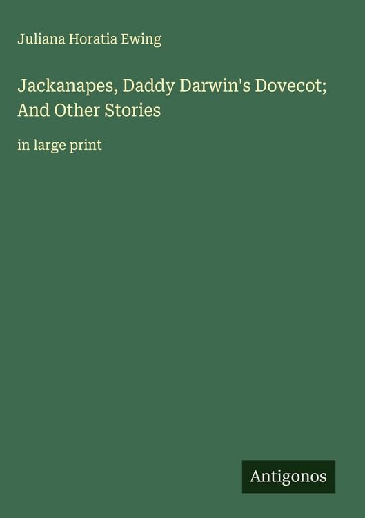 Produktbild: Jackanapes, Daddy Darwin's Dovecot; And Other Stories