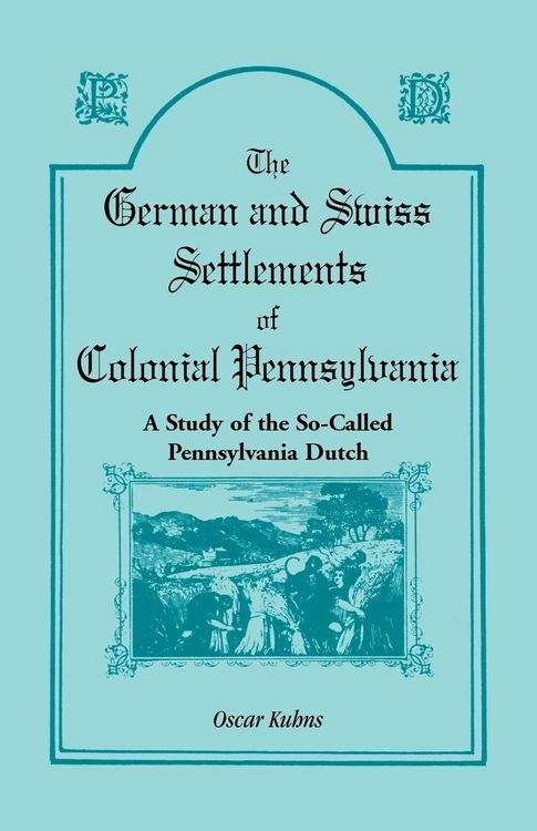 Produktbild: The German and Swiss Settlements of Colonial Pennsylvania