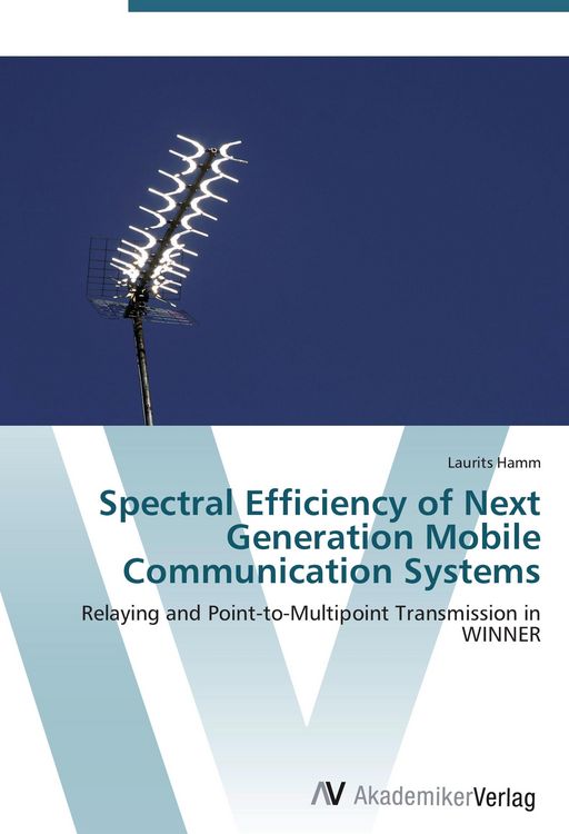 Produktbild: Spectral Efficiency of Next Generation Mobile Communication Systems