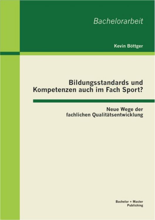 Produktbild: Bildungsstandards und Kompetenzen auch im Fach Sport? Neue Wege der fachlichen Qualit&auml;tsentwicklung