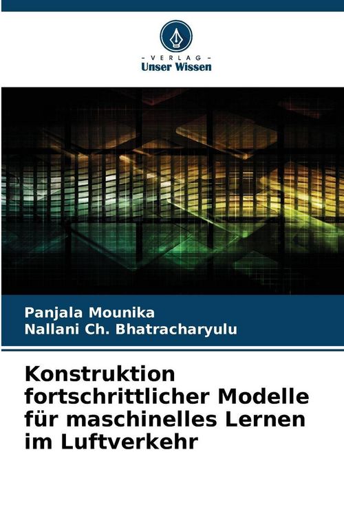 Produktbild: Konstruktion fortschrittlicher Modelle f&uuml;r maschinelles Lernen im Luftverkehr