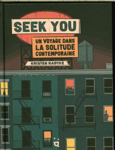 Produktbild: Seek you : un voyage dans la solitude contemporaine