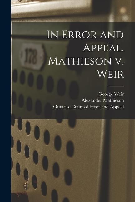 Produktbild: In Error and Appeal, Mathieson V. Weir [microform]