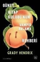 Produktbild: G&uuml;ney Kitap Kul&uuml;b&uuml;n&uuml;n Vampir Avlama Rehberi