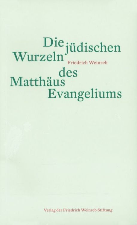 Produktbild: Die j&uuml;dischen Wurzeln des Matth&auml;us Evangeliums