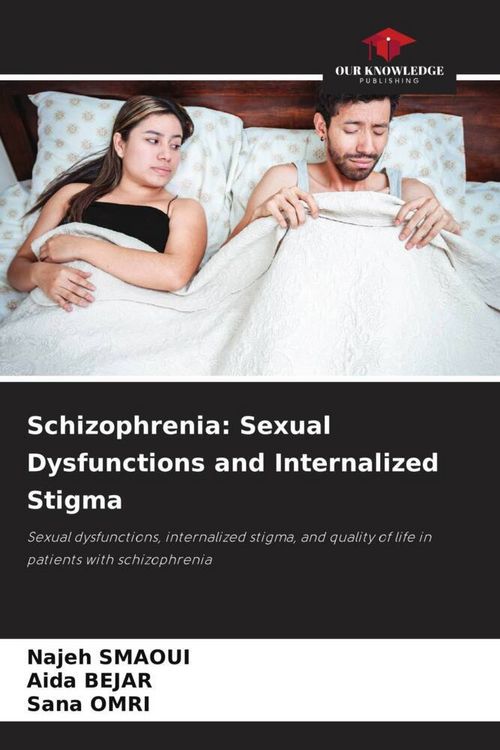 Produktbild: Schizophrenia: Sexual Dysfunctions and Internalized Stigma
