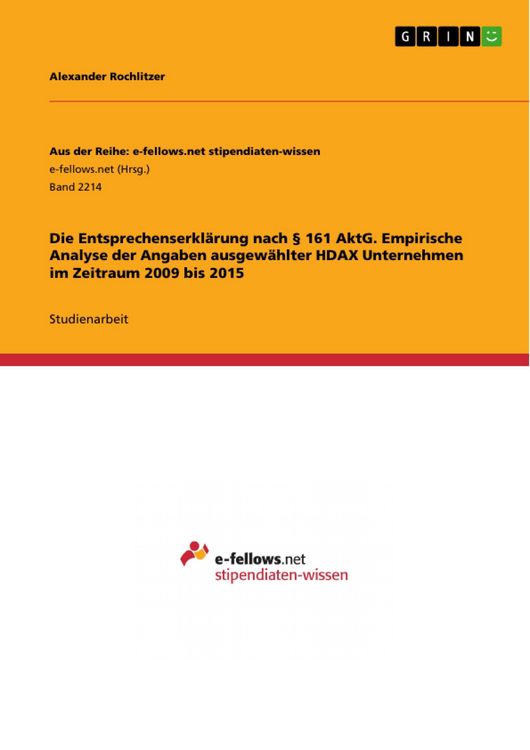Produktbild: Die Entsprechenserkl&auml;rung nach &sect; 161 AktG. Empirische Analyse der Angaben ausgew&auml;hlter HDAX Unternehmen im Zeitraum 2009 bis 2015