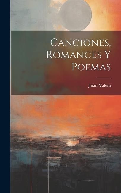 Produktbild: Canciones, Romances Y Poemas