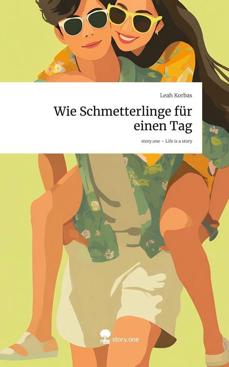 Produktbild: Wie Schmetterlinge f&uuml;r einen Tag. Life is a Story - story.one