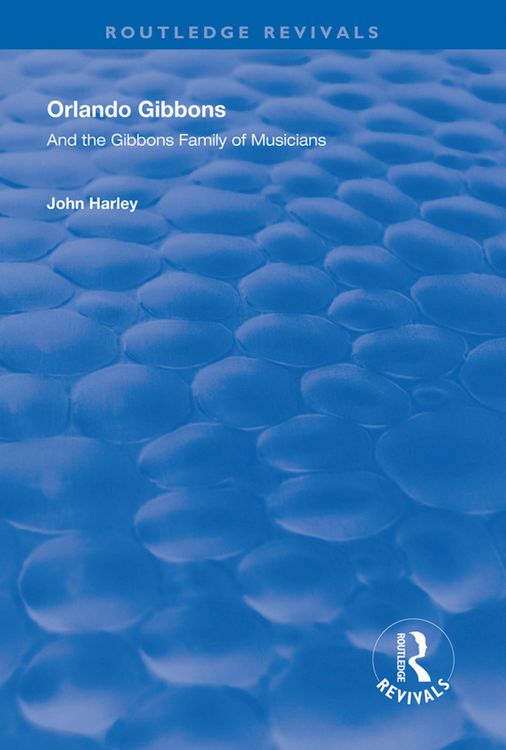 Produktbild: Harley, J: Orlando Gibbons and the Gibbons Family of Musicia