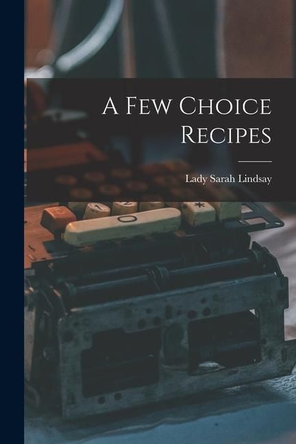 Produktbild: A Few Choice Recipes