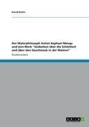 Produktbild: Der Malerphilosoph Anton Raphael Mengs und sein Werk "Gedanken &uuml;ber die Sch&ouml;nheit und &uuml;ber den Geschmack in der Malerei"