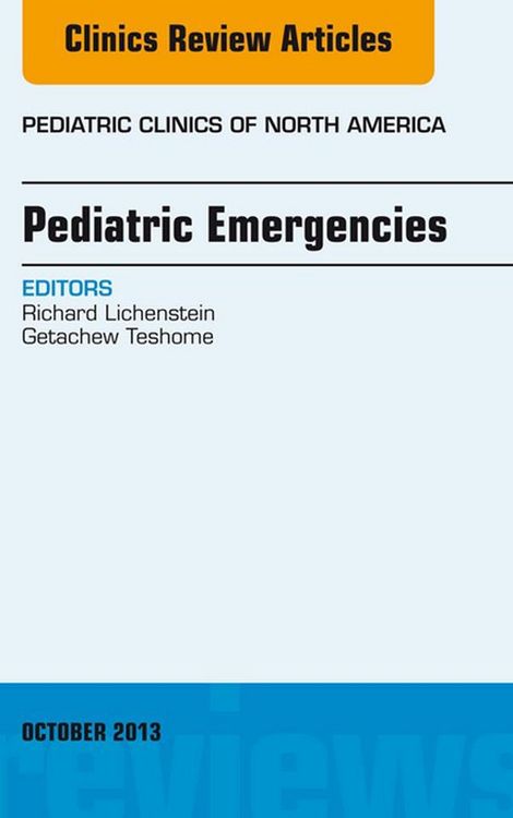 Produktbild: Pediatric Emergencies, An Issue of Pediatric Clinics