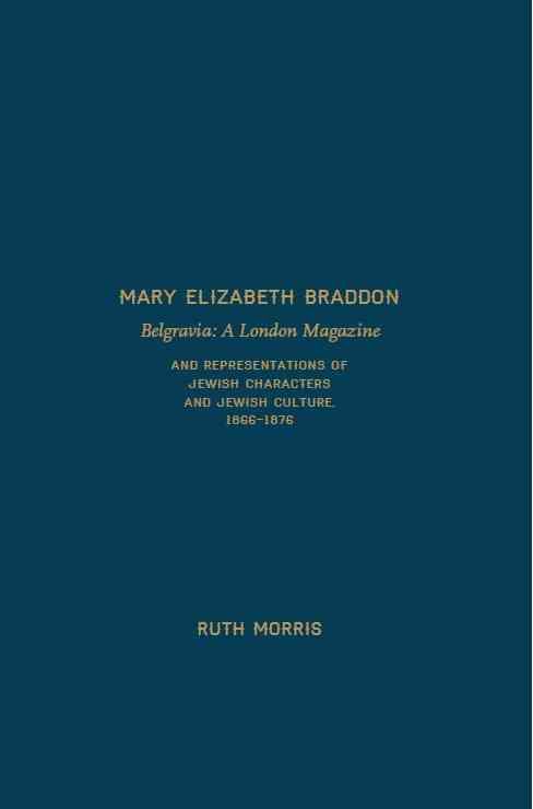 Produktbild: Belgravia: A London Magazine and Representations of Jewish Characters and Jewish Culture, 1866-1876