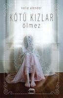 Produktbild: K&ouml;t&uuml; Kizlar &Ouml;lmez