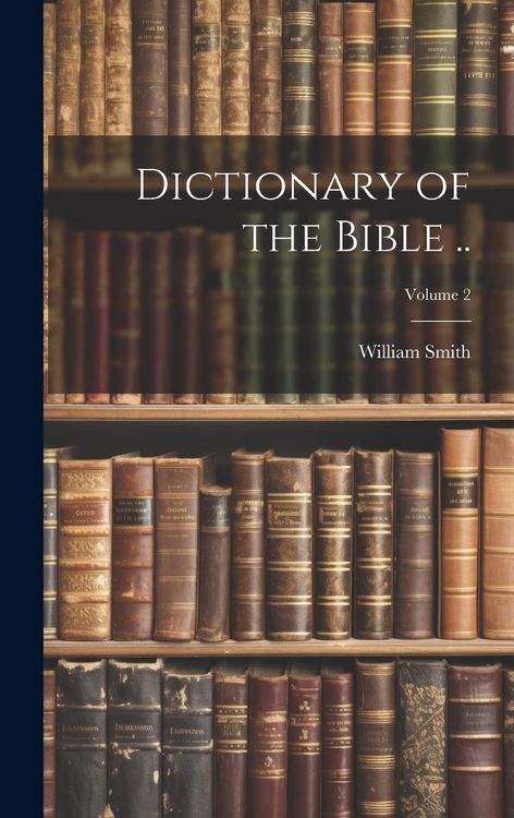 Produktbild: Dictionary of the Bible ..; Volume 2