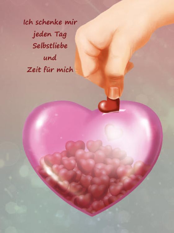 Produktbild: Ich schenke mir jeden Tag Selbstliebe und Zeit f&uuml;r mich