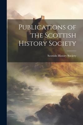 Produktbild: Publications of the Scottish History Society