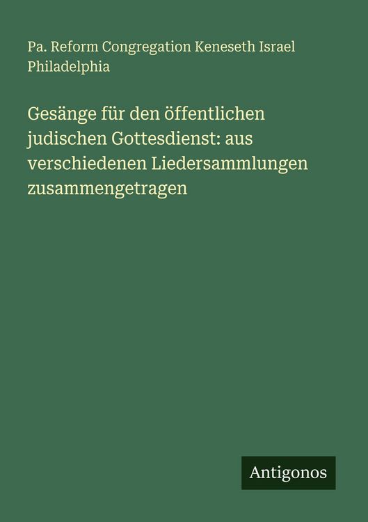 Produktbild: Ges&auml;nge f&uuml;r den &ouml;ffentlichen judischen Gottesdienst: aus verschiedenen Liedersammlungen zusammengetragen