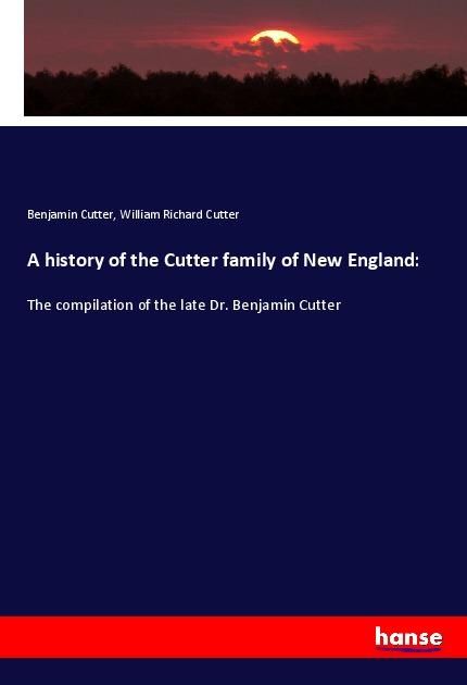 Produktbild: A history of the Cutter family of New England:
